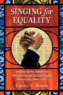 Singing for Equality : Hymns in the American Antislavery and Indian Rights Movements, 1640-1855 - Book