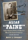 Alias "Paine : Lewis Thornton Powell, the Mystery Man of the Lincoln Conspiracy - Book