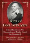 Hero of Fort Schuyler : Selected Revolutionary War Correspondence of Brigadier General Peter Gansevoort, Jr. - Book