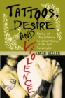 Tattoos, Desire and Violence : Marks of Resistance in Literature, Film and Television - eBook