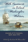 With Vancouver in Inland Washington Waters : Journals of 12 Crewmen, April-June 1792 - eBook