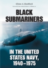 Black Submariners in the United States Navy, 1940-1975 - eBook