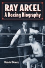 Ray Arcel : A Boxing Biography - eBook