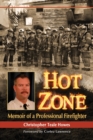 Hot Zone : Memoir of a Professional Firefighter - eBook