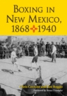 Boxing in New Mexico, 1868-1940 - eBook