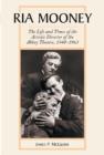 Ria Mooney : The Life and Times of the Artistic Director of the Abbey Theatre, 1948-1963 - Book