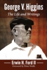 George V. Higgins : The Life and Writings - Book