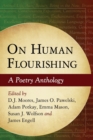 On Human Flourishing : A Poetry Anthology - Book