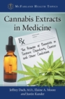 Cannabis Extracts in Medicine : The Promise of Benefits in Seizure Disorders, Cancer and Other Conditions - Book