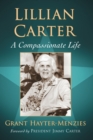 Lillian Carter : A Compassionate Life - Book