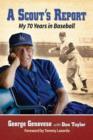 A Scout's Report : My 70 Years in Baseball - Book
