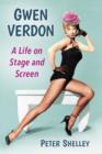 Gwen Verdon : A Life on Stage and Screen - Book