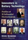 Innovators in Battery Technology : Profiles of 93 Influential Electrochemists - Book
