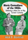 Movie Comedians of the 1950s : Defining a New Era of Big Screen Comedy - Book