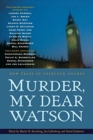 Murder, My Dear Watson : New Tales of Sherlock Holmes - Book