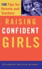 Raising Confident Girls : 100 Tips For Parents And Teachers - eBook