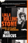 Like a Rolling Stone : Bob Dylan at the Crossroads - eBook