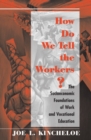 How Do We Tell The Workers? : The Socioeconomic Foundations Of Work And Vocational Education - eBook