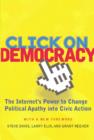 Click On Democracy : The Internet's Power To Change Political Apathy Into Civic Action - eBook