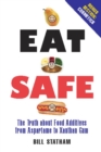 Eat Safe : The Truth about Additives from Aspartame to Xanthan Gum - eBook