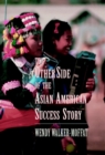 The Other Side of the Asian American Success Story - Book