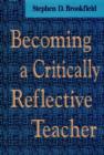 Becoming a Critically Reflective Teacher - Book