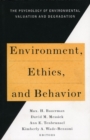 Environment, Ethics, & Behavior : The Psychology of Environmental Valuation and Degradation - Book