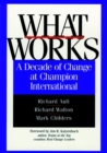 What Works : A Decade of Change at Champion International - Book