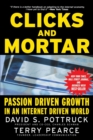 Clicks and Mortar : Passion Driven Growth in an Internet Driven World - Book