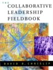 The Collaborative Leadership Fieldbook - Book