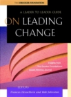 On Leading Change : A Leader to Leader Guide - Book