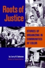 Roots of Justice : Stories of Organizing in Communities of Color - Book