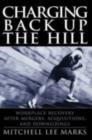Charging Back Up the Hill : Workplace Recovery After Mergers, Acquisitions and Downsizings - eBook
