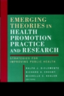 Emerging Theories in Health Promotion Practice and Research : Strategies for Improving Public Health - eBook