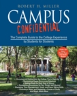 Campus Confidential : The Complete Guide to the College Experience by Students for Students - Book