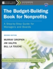 The Budget-Building Book for Nonprofits : A Step-by-Step Guide for Managers and Boards - Book
