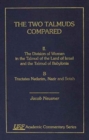 The Two Talmuds Compared : Vol. II, The Division of Women in the Land of Israel and the Talmud of Babylonia, B - Book