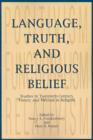 Language, Truth, and Religious Belief : Studies in Twentieth-Century Theory and Method in Religion - Book