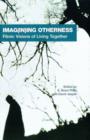 Imag(in)ing Otherness : Filmic Visions of Living Together - Book