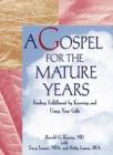 A Gospel for the Mature Years : Finding Fulfillment by Knowing and Using Your Gifts - Book