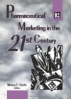 Pharmaceutical Marketing in the 21st Century - Book