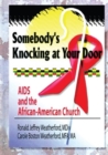 Somebody's Knocking at Your Door : AIDS and the African-American Church - Book