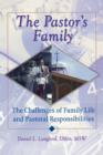 The Pastor's Family : The Challenges of Family Life and Pastoral Responsibilities - Book