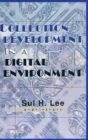 Collection Development in a Digital Environment : Shifting Priorities - Book