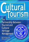 Cultural Tourism : The Partnership Between Tourism and Cultural Heritage Management - Book