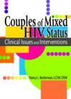 Couples of Mixed HIV Status : Clinical Issues and Interventions - Book