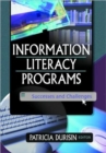 Information Literacy Programs : Successes and Challenges - Book
