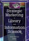 Strategic Marketing in Library and Information Science - Book