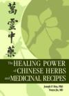 The Healing Power of Chinese Herbs and Medicinal Recipes - Book