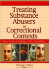 Treating Substance Abusers in Correctional Contexts : New Understandings, New Modalities - Book